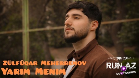 Zulfuqar Meherremov - Yarim Menim 2025