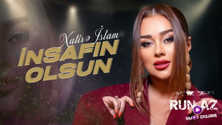 Xatire İslam - İnsafin Olsun (Yeni 2025)