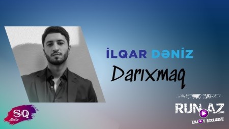 İlqar Dəniz - Darıxmaq 2025