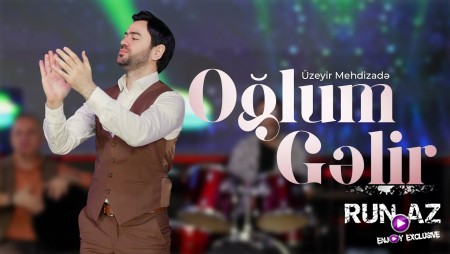 Uzeyir Mehdizade - Oglum Gelir 2025