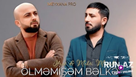 İfrat & Mehdi - Ölməmişəm Bəlkə 2025