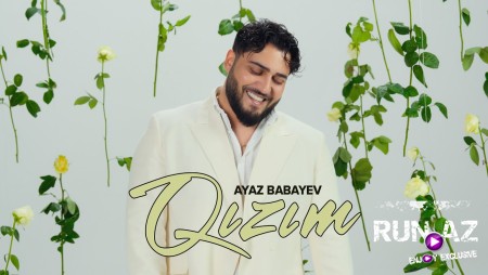 Ayaz Babayev - Qızım 2025