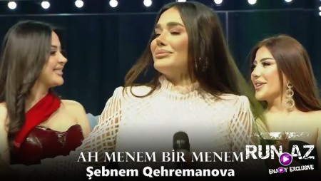 Sebnem Qehremanova - Ah Menem Bir Menem 2025