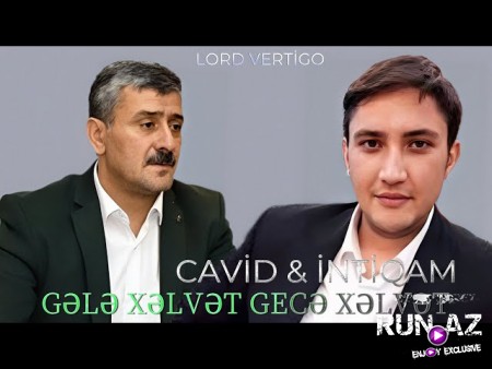 İntiqam & Cavid Sumqayitli - Gele Xelvet Gece Xelvet 2025 (Remix)
