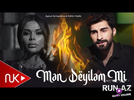 Aysun İsmayılova & Dahin Malik - Men Deyilem mi 2025