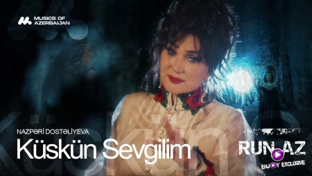 Nazperi Dosteliyeva - Kuskun Sevgilim