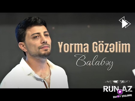 Balabəy - Yorma Gözəlim