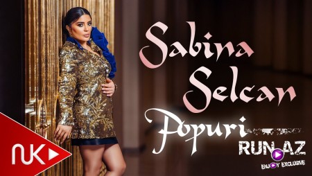 Sabina Selcan - Popuri 2025