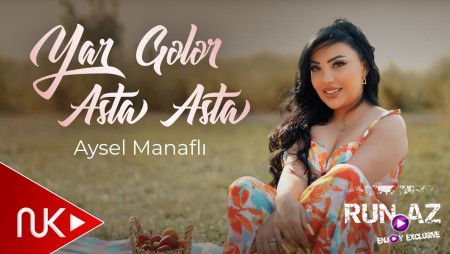 Aysel Manaflı - Yar Geler Asta Asta 2025