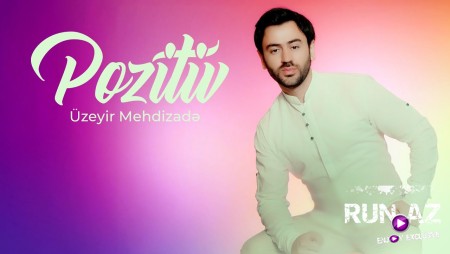 Uzeyir Mehdizade - Heyatin Dadini Cixardaq (Pozitiv) 2025