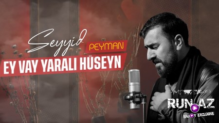 Seyyid Peyman - Ey Vay Yaralı Hüseyn