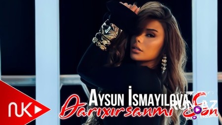 Aysun İsmayilova - Darixirsanmi Sen 2025