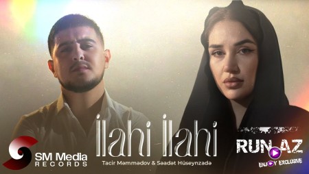 Tacir Memmedov & Səadet Hüseynzadə - İlahi 2025