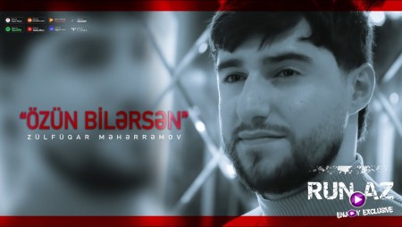 Zulfuqar Meherremov - Ozun Bilersen 2025