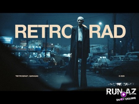 Qaraqan - Retroqrad 2025