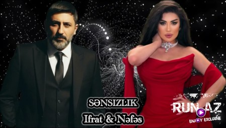 İfrat & Nəfəs - Sənsizlik 2025