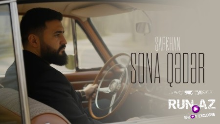 Sarkhan — Sona Qədər 2025