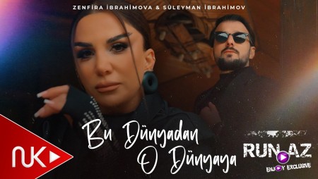 Zenfira İbrahimova & Suleyman İbrahimov - Bu Dunyadan O Dunyaya 2026