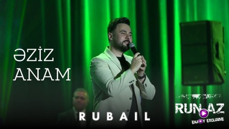 Rubail Azimov - ƏZİZ ANAM 2026