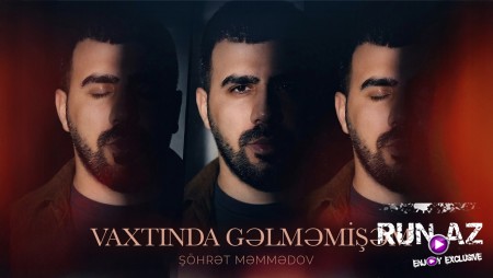 Şöhret Memmedov - Vaxtında Gəlməmişəm 2026