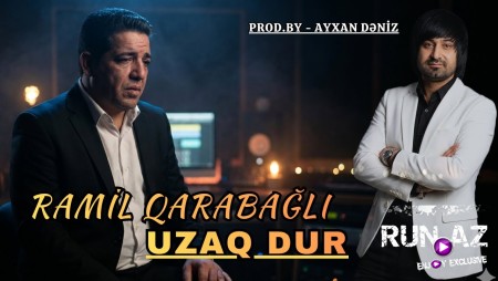 Ramil Qarabagli - Uzaq Dur 2026 (Ayxan Deniz)